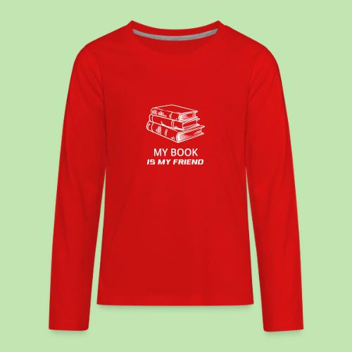 book lover t-shirt, book day shirt, my book is my - Kids' Premium Long Sleeve T-Shirt