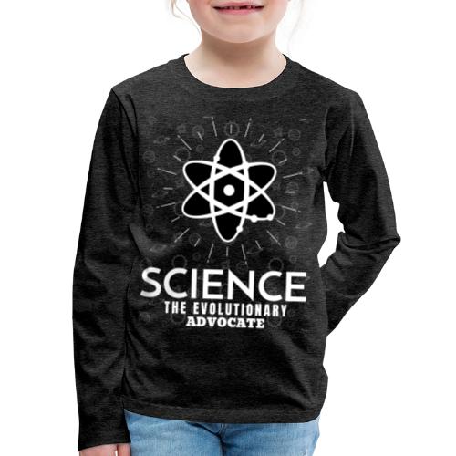 Science The Evolutionary Advocate White Design - Kids' Premium Long Sleeve T-Shirt