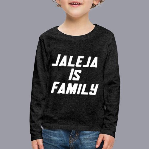 JALEJA IS FAMILY - Kids' Premium Long Sleeve T-Shirt