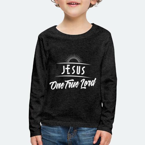 Jesus one True Lord - Kids' Premium Long Sleeve T-Shirt