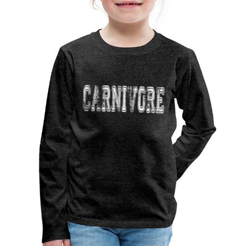 Carnivore - Kids' Premium Long Sleeve T-Shirt