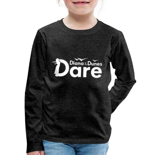 Diana Dunes Dare - Kids' Premium Long Sleeve T-Shirt