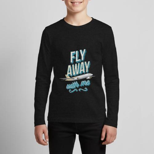 Fly Away With Me - Kids' Premium Long Sleeve T-Shirt