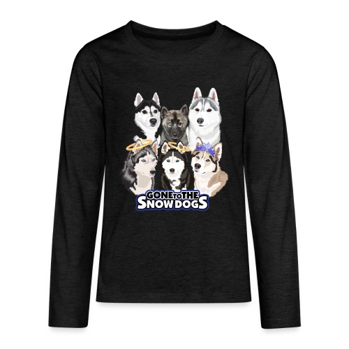 The Gone to the Snow Dogs Husky Pack! - Kids' Premium Long Sleeve T-Shirt