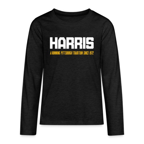 HARRIS: A Running Pittsburgh Tradition Since 1972 - Kids' Premium Long Sleeve T-Shirt