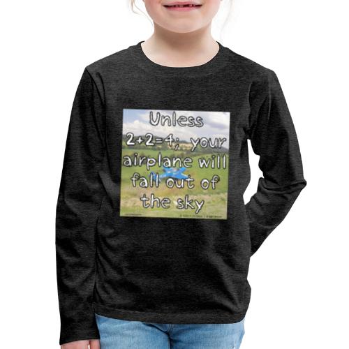 2+2=4 - Or Else... - Kids' Premium Long Sleeve T-Shirt