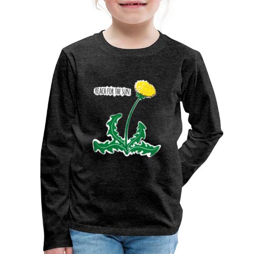 dandelion reachforthesun - Kids' Premium Long Sleeve T-Shirt