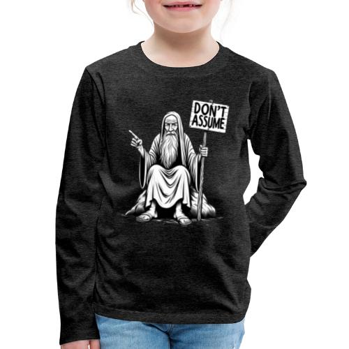 Don't Assume - Kids' Premium Long Sleeve T-Shirt