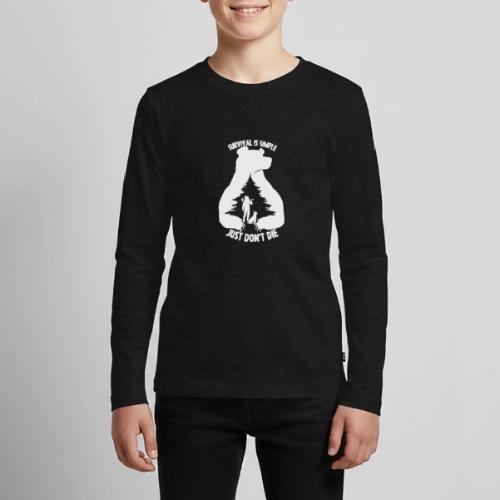 Survival is Simple Just Don't Die 2023 - Kids' Premium Long Sleeve T-Shirt
