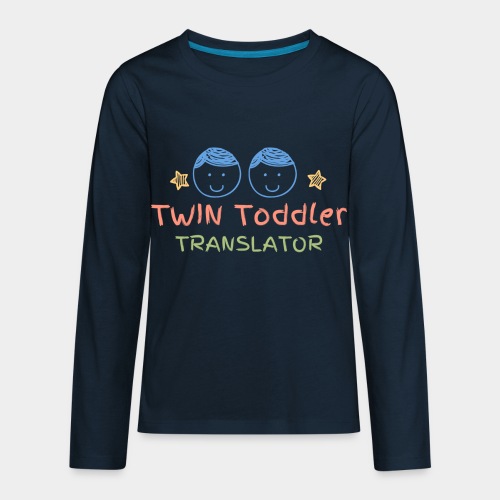 Twin Toddler Translator - Kids' Premium Long Sleeve T-Shirt