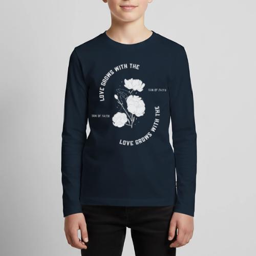 Love Grows With The Sun Of Faith - Kids' Premium Long Sleeve T-Shirt