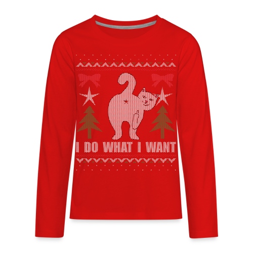 Ugly Christmas Sweater I Do What I Want Cat - Kids' Premium Long Sleeve T-Shirt