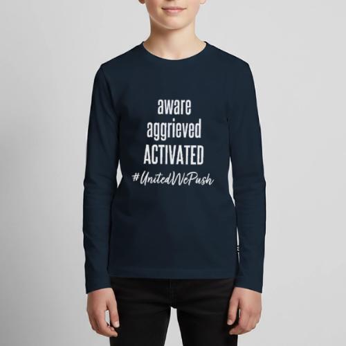 Aware Aggrieved ACTIVATED - Kids' Premium Long Sleeve T-Shirt