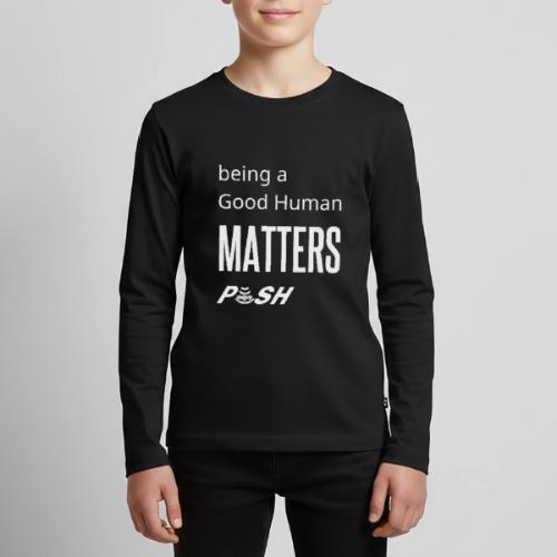 Good Human - Kids' Premium Long Sleeve T-Shirt