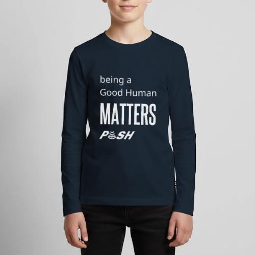 Good Human - Kids' Premium Long Sleeve T-Shirt