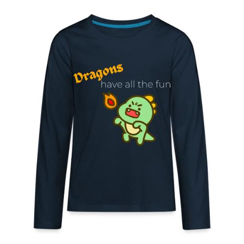 Dragon's Have All the Fun (white text) - Kids' Premium Long Sleeve T-Shirt