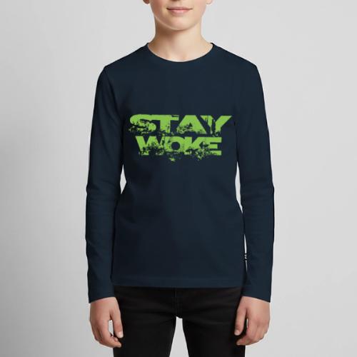STAY WOKE - Kids' Premium Long Sleeve T-Shirt