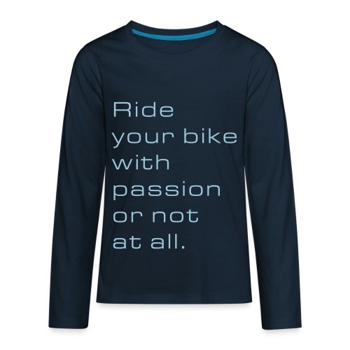 Ride with passion - Kids' Premium Long Sleeve T-Shirt
