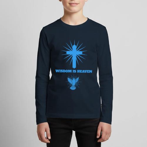 Wisdom Is Heaven - Kids' Premium Long Sleeve T-Shirt