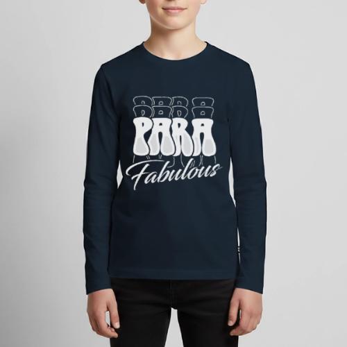 Para Fabulous - Kids' Premium Long Sleeve T-Shirt