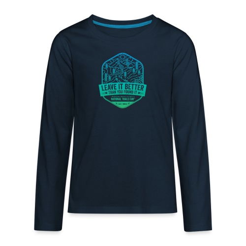 Leave It Better Than You Found It - cool gradient - Kids' Premium Long Sleeve T-Shirt