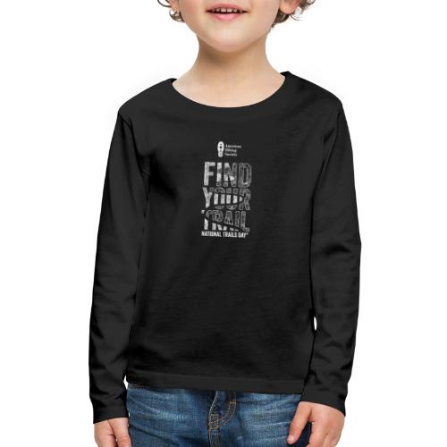 Find Your Trail Topo: National Trails Day - Kids' Premium Long Sleeve T-Shirt