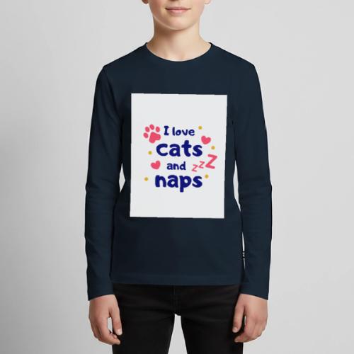 I Love Cats and Naps - Kids' Premium Long Sleeve T-Shirt
