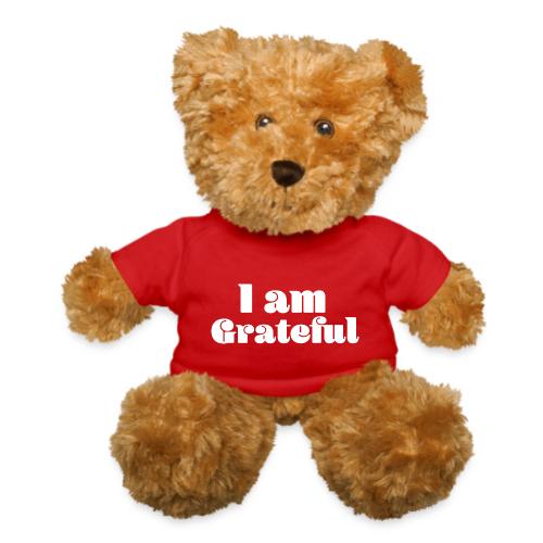 I Am Grateful Affirmation Quote Merch - Teddy Bear