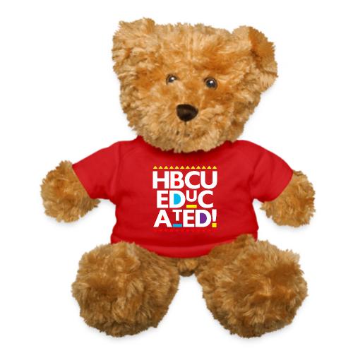 HBCU EDUCATED - Teddy Bear