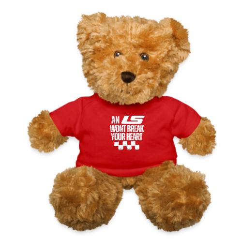 AN LS WONT BREAK YOUR HEART - Teddy Bear