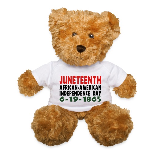 Junteenth Independence Day - Teddy Bear