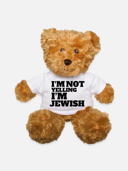 i m not yelling i m jewish1 - Teddy Bear - white - Front