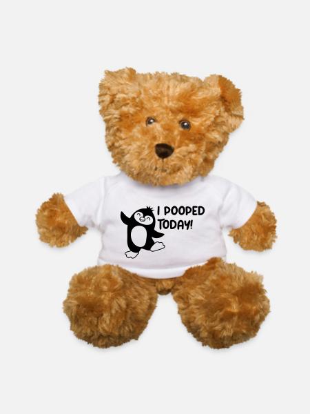 I pooped today funny - Teddy Bear - white - Front