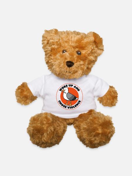 Woke Up and Chose Violence - Seagull Edition - Teddy Bear - white