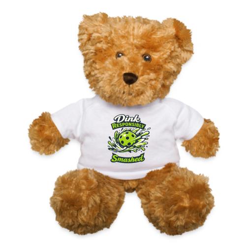 Dink Responsibly Don’t Get Smashed Pickleball Art - Teddy Bear