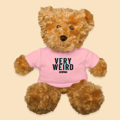 VERY WEIRD - Teddy Bear