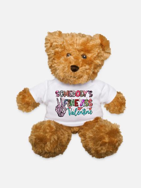 Somebodys Fine Ass Valentine - Teddy Bear - white - Front