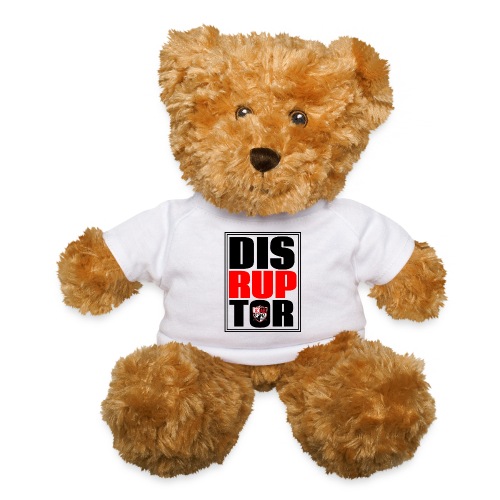 DISRUPTOR - Teddy Bear