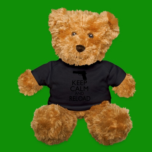 Keep Calm & Reload - Teddy Bear