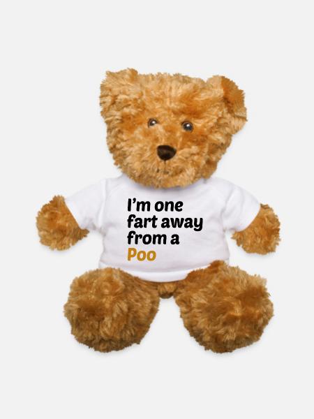 One Fart Away From A Poo - Teddy Bear - white - Front