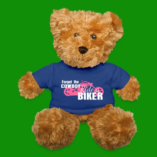 Forget the Cowboy Ride a Biker - Teddy Bear