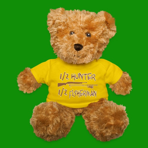 1/2 Hunter 1/2 Fisherman - Teddy Bear