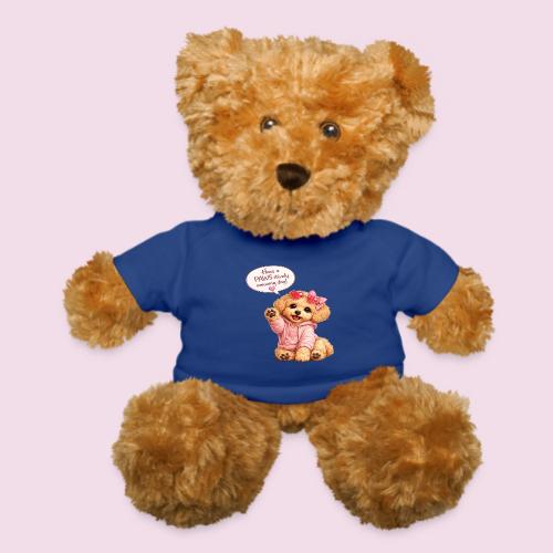 Have a PAWS-itively Amazing Day - Teddy Bear