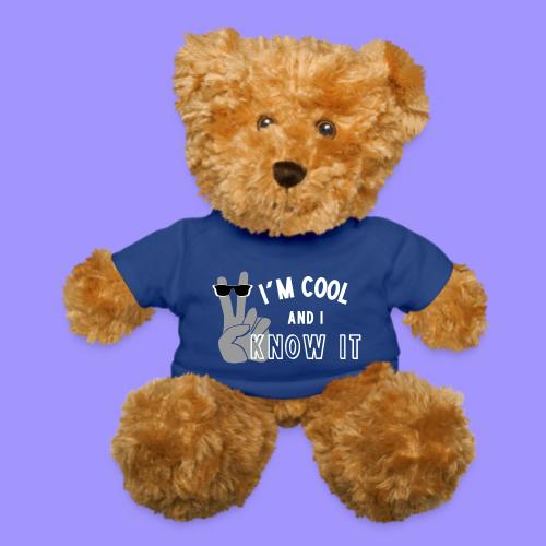 I'm Cool and I Know It - Fun Self Affirmation- Wht - Teddy Bear