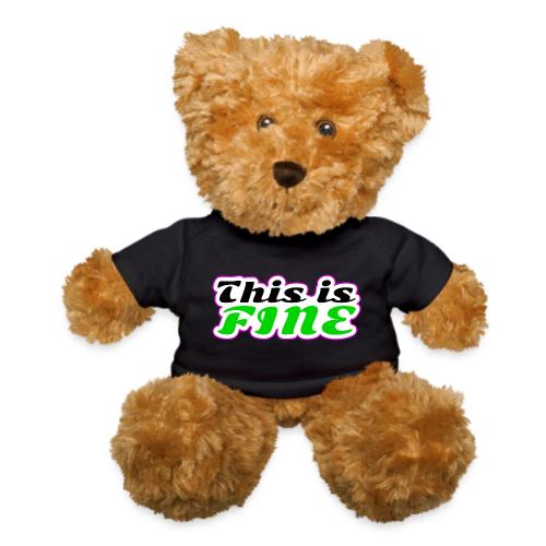 This Is Fine Balance - Teddy Bear