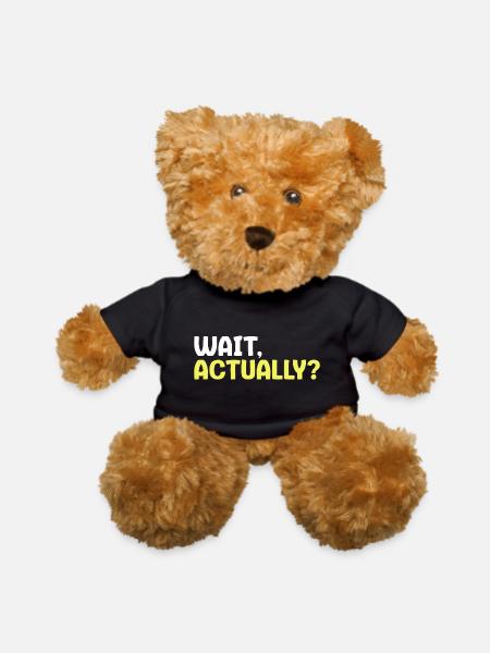 Wait, Actually? - Teddy Bear - black - Front