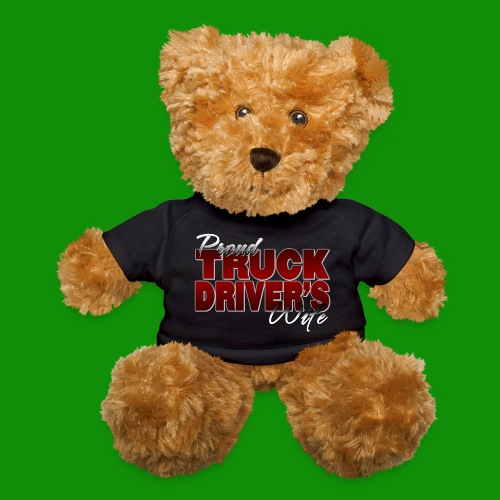 Proud Truck Driver's Wife - Teddy Bear