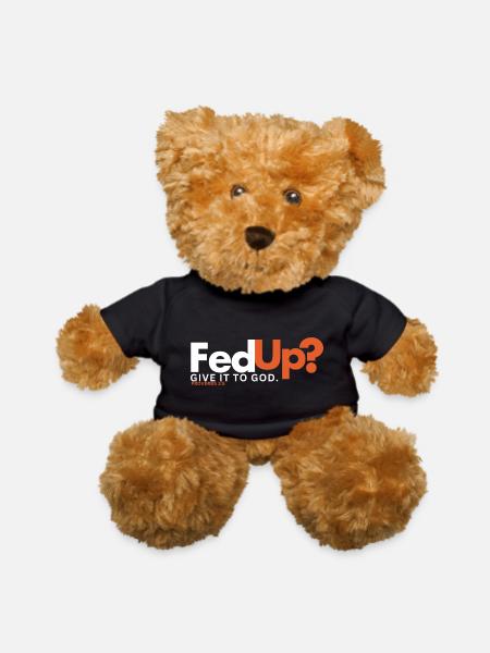 Fed Up Give it to God Proverbs 3:5 - Teddy Bear - black - Front