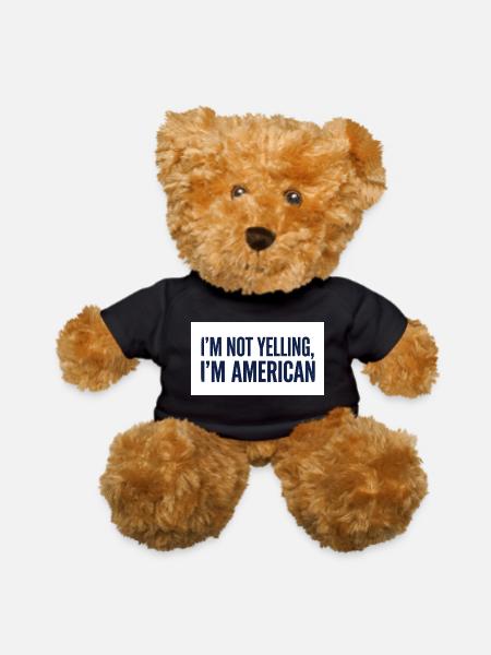 I'm Not Yelling, I'm American - Teddy Bear - black - Front