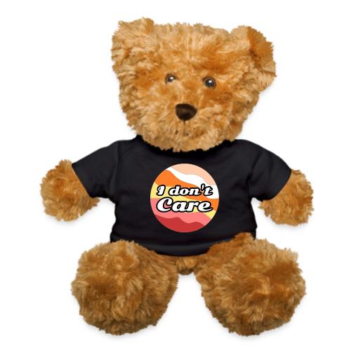 I Don’t Care Vibes - Teddy Bear